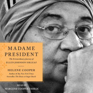 Madame President: The Extraordinary Journey of Ellen Johnson Sirleaf