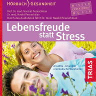 Lebensfreude statt Stress : Anstöße, Übungen, orientalische Weisheiten