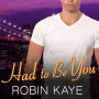 Had to Be You