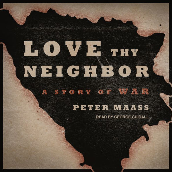 Love Thy Neighbor: A Story of War