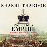 Inglorious Empire: What the British Did to India