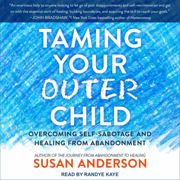 Taming Your Outer Child: Overcoming Self-Sabotage and Healing from Abandonment