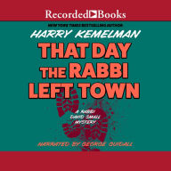 That Day the Rabbi Left Town: Rabbi David Small, Book 12