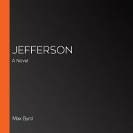 Jefferson: A Novel