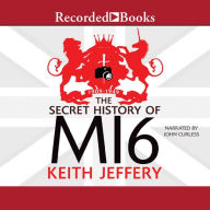 The Secret History of MI6: 1909-1949