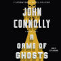 A Game of Ghosts (Charlie Parker Series #15)