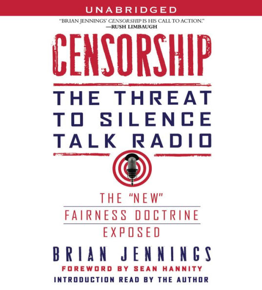 Censorship: The Threat to Silence Talk Radio