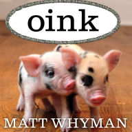 Oink: My Life With Minipigs