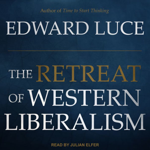 The Retreat of Western Liberalism