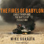 The Fires of Babylon: Eagle Troop and the Battle of 73 Easting