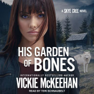 His Garden of Bones: A Skye Cree Novel