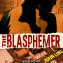 The Blasphemer: A Raines and Shaw Thriller