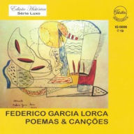 Poemas & Canções - Federico Garcia Lorca