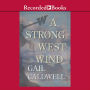 A Strong West Wind: A Memoir