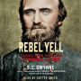 Rebel Yell: The Violence, Passion and Redemption of Stonewall Jackson