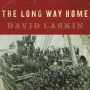 The Long Way Home: An American Journey from Ellis Island to the Great War