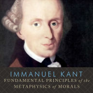 Fundamental Principles of the Metaphysics of Morals