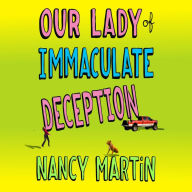 Our Lady of Immaculate Deception: A Novel