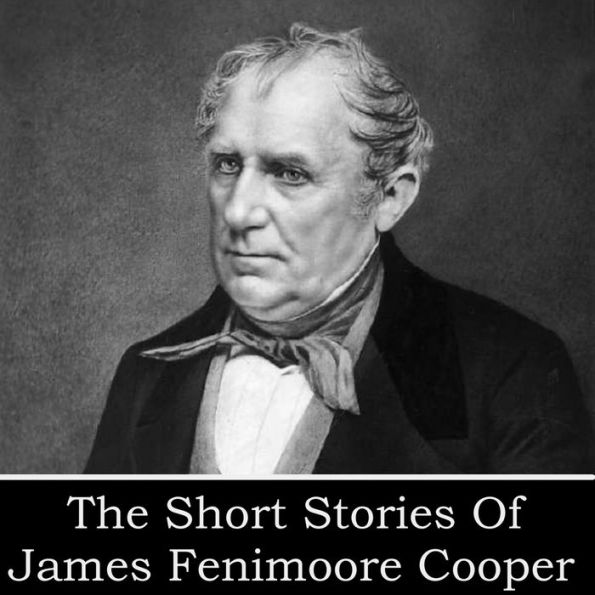 The Short Stories of James Fenimore Cooper