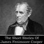 The Short Stories of James Fenimore Cooper