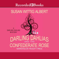 The Darling Dahlias and the Confederate Rose