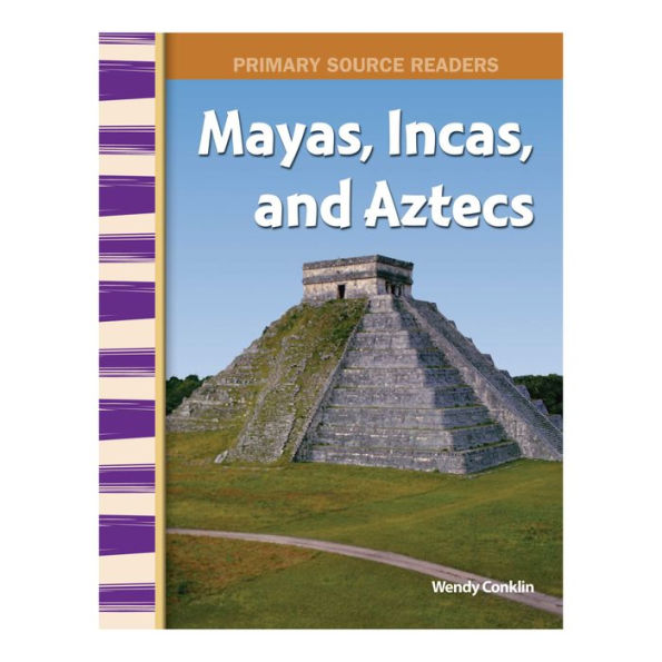 Mayas, Incas, and Aztecs