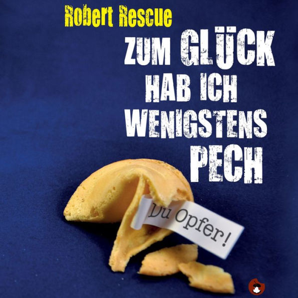 Zum Glück hab ich wenigstens Pech (Abridged)