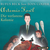 Artemis Fowl - Die verlorene Kolonie (Ein Artemis-Fowl-Roman 5) (Abridged)