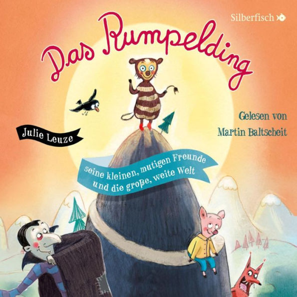 Das Rumpelding, seine kleinen, mutigen Freunde und die große, weite Welt (Abridged)