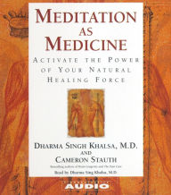 Meditation as Medicine: Activate the Power of Your Natural Healing Force (Abridged)