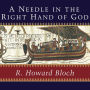 A Needle in the Right Hand of God: The Norman Conquest of 1066 and the Making and Meaning of the Bayeux Tapestry