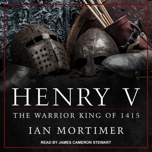 Henry V: The Warrior King of 1415