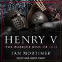Henry V: The Warrior King of 1415