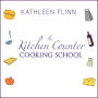 The Kitchen Counter Cooking School: How A Few Simple Lessons Transformed Nine Culinary Novices into Fearless Home Cooks
