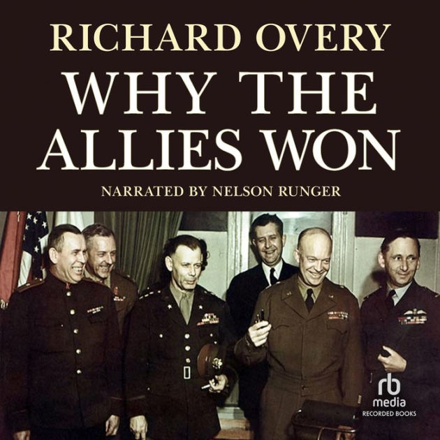 Why The Allies Won By Richard Overy, Nelson Runger | 2940170704026 ...