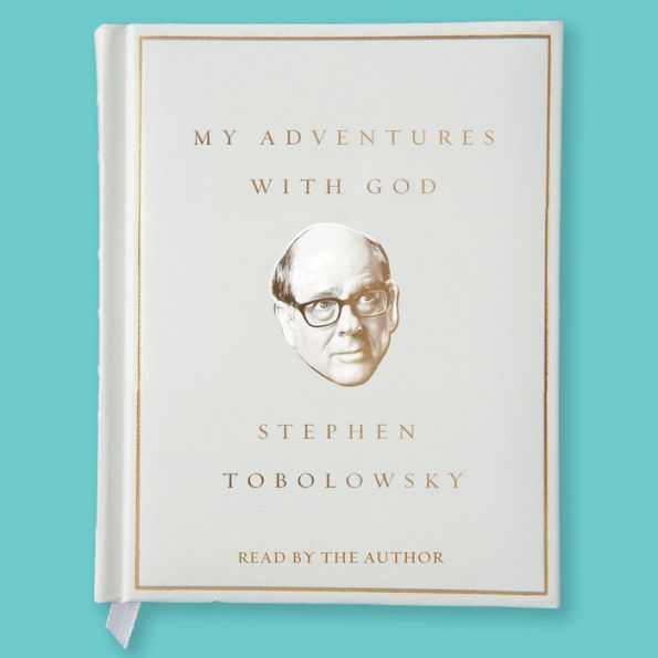 My Adventures with God