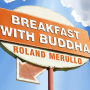 Breakfast with Buddha: A Novel