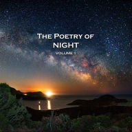 Poetry of Night, The - Volume 1: The perfect poems to help you sleep