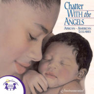 Chatter with the Angels (Instrumental): African-American Lullabies