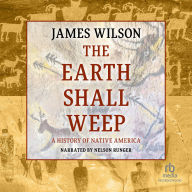 The Earth Shall Weep: A History of Native America