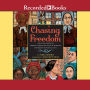 Chasing Freedom: The Life Journeys of Harriet Tubman and Susan B. Anthony, Inspired by Historical Facts