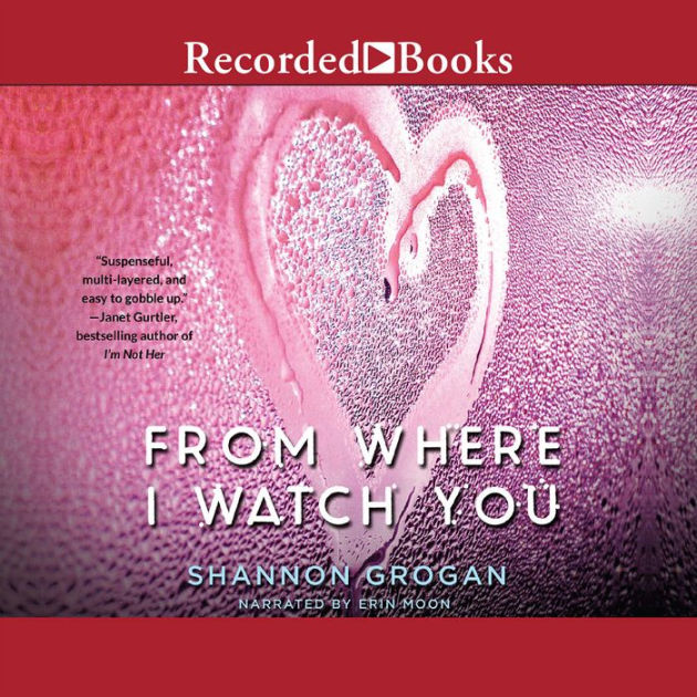 From Where I Watch You by Shannon Grogan, eBook