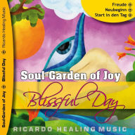 Soul-Garden of Joy - Blissful Day