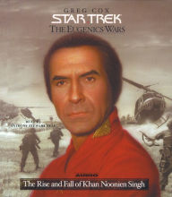 Star Trek: The Eugenics Wars: The Rise and Fall of Khan Noonien Singh (Abridged)