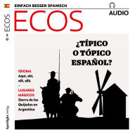 Spanisch lernen Audio - Typisch spanisch: ECOS audio 09/17 - Típico español (Abridged)