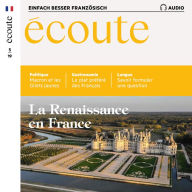 Französisch lernen Audio - Die Renaissance in Frankreich: Écoute Audio 05/19 - La Renaissance en France (Abridged)
