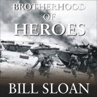 Brotherhood of Heroes: The Marines at Peleliu, 1944-The Bloodiest Battle of the Pacific War