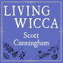 Living Wicca: A Further Guide for the Solitary Practitioner