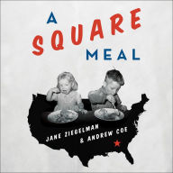 A Square Meal: A Culinary History of the Great Depression