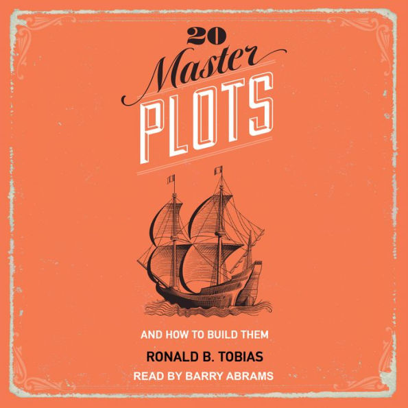 20 Master Plots: And How to Build Them